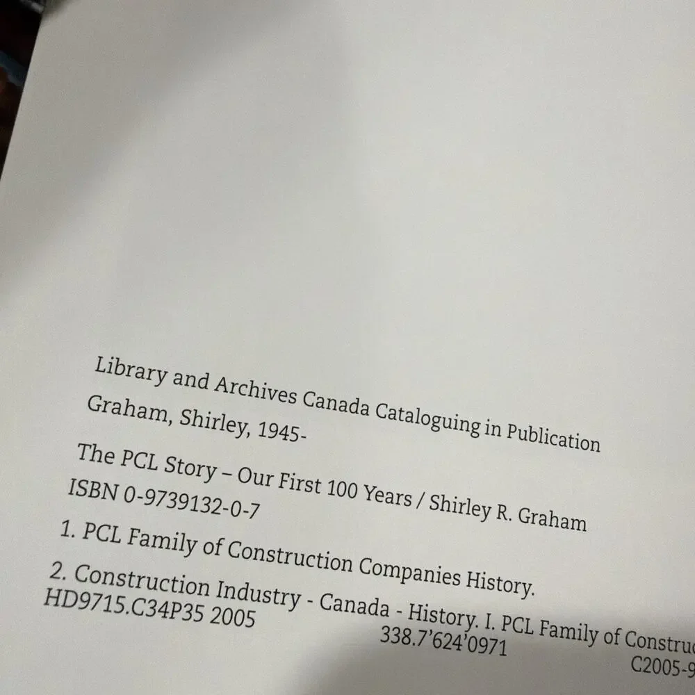 PCL Story : Our‎ First 100 Years: PCL Construction Leaders Book~